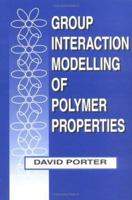 Group Interaction Modelling of Polymer Properties 0824795997 Book Cover