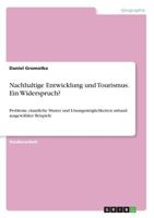 Nachhaltige Entwicklung und Tourismus. Ein Widerspruch?: Probleme, r�umliche Muster und L�sungsm�glichkeiten anhand ausgew�hlter Beispiele 3638678229 Book Cover