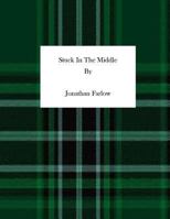 Stuck In The Middle 1494743876 Book Cover