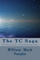 The Tc Saga: The Vulcan and the Revised Dawn's Early Light 1512207594 Book Cover