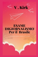 ESAME DI GIORNALISMO Per il Brasile: Produzione, Qualità e Destra il Informazione B0BKSCZNVN Book Cover