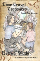 Time Travel Treasures: in the Book of Genesis (Book One Genesis) 1797572717 Book Cover