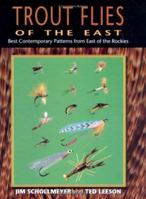 Trout Flies of the East: Best Contemporary Patterns from East of the Rockies 1571881964 Book Cover