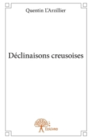 Déclinaisons creusoises (French Edition) 2332723390 Book Cover