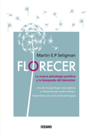 Florecer.: La nueva psicología positiva y la búsqueda del bienestar 6075573933 Book Cover