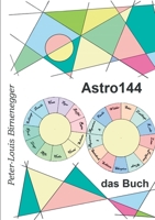 Astro144 - Das Buch: Die 144 Zeichen der gekoppelten Astrologie 3752851104 Book Cover