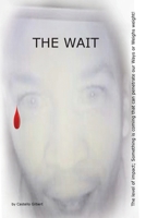 THE WAIT: The level of impact; Something is coming that can penetrate our Ways or Weighs weight! 1543435726 Book Cover