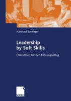 Leadership by Soft Skills: Checklisten Fur Den Fuhrungsalltag 3322824837 Book Cover