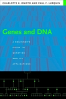 Genes and DNA: A Beginner's Guide to Genetics and Its Applications 0231130139 Book Cover