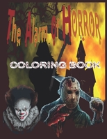 The Alarm of Horror: Relaxation And Stress Relief Coloring Books for Adults with Nightmare Halloween Terrifying Monsters Scenes and A Serial Killers from Classic Horror Movies. ( Adult Gift ) B08KBMHMTN Book Cover