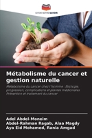 Métabolisme du cancer et gestion naturelle (French Edition) 6208062071 Book Cover