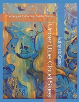 Under Blue Cloud Skies: The Sequel to Coming to Her Senses B0BQ524375 Book Cover