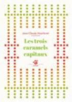 LES TROIS CARAMELS CAPITAUX (THIERRY MAGNIER ROMANS JEUNESSE) 2364746981 Book Cover