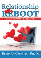 Relationship Reboot: Tech Support for Love 1478741708 Book Cover