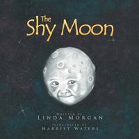 The Shy Moon 1543402216 Book Cover