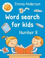 Word search for kids, Number 8 B08BWFKHLF Book Cover