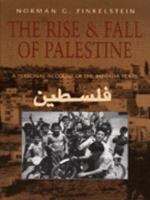 The Rise and Fall of Palestine: A Personal Account of the Intifada Years 0816628599 Book Cover