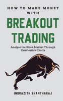 How to Make Money through Breakout Trading 9355430558 Book Cover