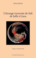 L’étrange traversée de Safi de Jaffa à Gaza 2336547147 Book Cover