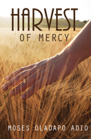 Harvest of Mercy 1532680988 Book Cover