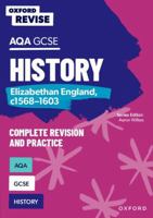 Oxford Revise: AQA GCSE History: Elizabethan England, c1568-1603 1382053711 Book Cover