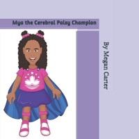 Mya the Cerebral Palsy Champion B08W7DWQ22 Book Cover