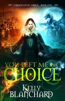 You Left Me No Choice 1721569197 Book Cover