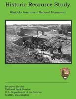 Historic Resource Study: Minidoka Internment National Monument 1484046471 Book Cover