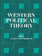 Western Political Theory: Ancient and Medieval, Part 1 (Western Political Theory) 0155952978 Book Cover