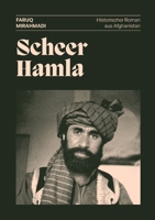 Scheer Hamla: Historischer Roman aus Afghanistan (Deutsche Ausgabe) (German Edition) 3695747161 Book Cover