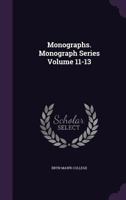 Monographs. Monograph series Volume 11-13 1172353352 Book Cover