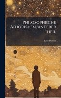 Philosophische Aphorismen, Anderer Theil 0341048895 Book Cover