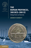 The Roman Provinces, 300 Bce-300 Ce: Using Coins as Sources 1009420100 Book Cover