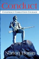 Conduct: Conspiracy Corruption Courage 1499100361 Book Cover
