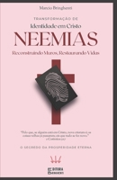 Neemias: Reconstruindo Muros, Restaurando Vidas: Uma Jornada de Transformação Espiritual e Identidade em Cristo (Portuguese Edition) B0DRD4RHW5 Book Cover