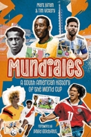 Mundiales : A Latin American History of the World Cup 1836802420 Book Cover