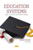 Education Systems: Past, Current and Future Trends 1685077668 Book Cover