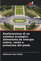 Realizzazione di un autobus ecologico alimentato da energia solare, vento e pressione del piede (Italian Edition) 6207946154 Book Cover