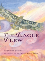 The Eagle Flew 1736682962 Book Cover