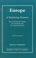 Europe, A Tantalizing Romance, Second Edition 0761804110 Book Cover