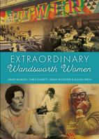 Extraordinary Wandsworth Women 1398128147 Book Cover