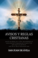 Avisos y reglas cristianas: para los que desean servir a Dios, aprovechando en el camino espiritual. Compuestas por el maestro �vila sobre aquel verso de David: audi, filia, et vide, et inclina aurem  170858255X Book Cover