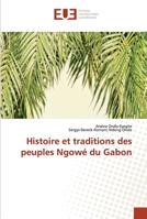 Histoire et traditions des peuples Ngowé du Gabon 6203411817 Book Cover