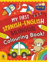 My First Spanish-English Bilingual Colouring Book 1916851622 Book Cover
