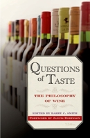 Questions of Taste: The Philosophy of Wine 019533146X Book Cover