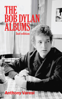 The Bob Dylan Albums: Second Edition 1771837594 Book Cover
