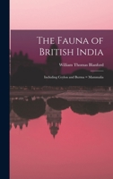 The Fauna of British India: Including Ceylon and Burma = Mammalia 1014805538 Book Cover