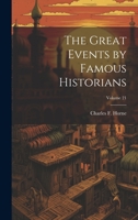The Great Events by Famous Historians; Volume 21 1021954411 Book Cover