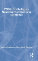 Psychologist's Neuropsychotropic Desk Reference (Clinical Pharmacology Specialty Texts & References by the Pagliaros) 1138009687 Book Cover