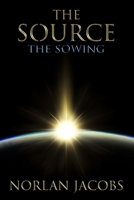 The Source The Sowing 1481899163 Book Cover